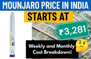 Mounjaro Cost in India: Weekly & Monthly Breakdown